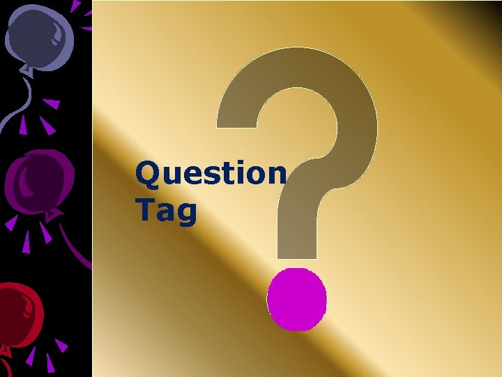 Question Tag 
