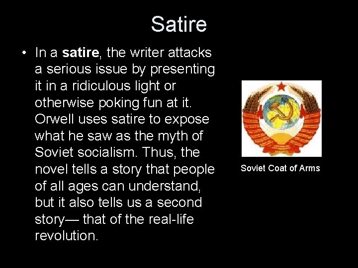 Satire • In a satire, the writer attacks a serious issue by presenting it