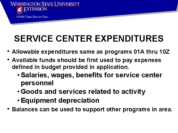 SERVICE CENTER EXPENDITURES • Allowable expenditures same as programs 01 A thru 10 Z