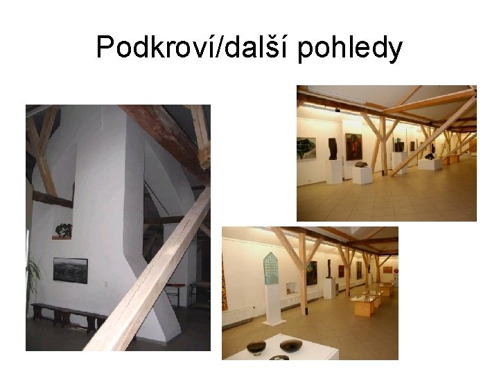 Podkroví/další pohledy 