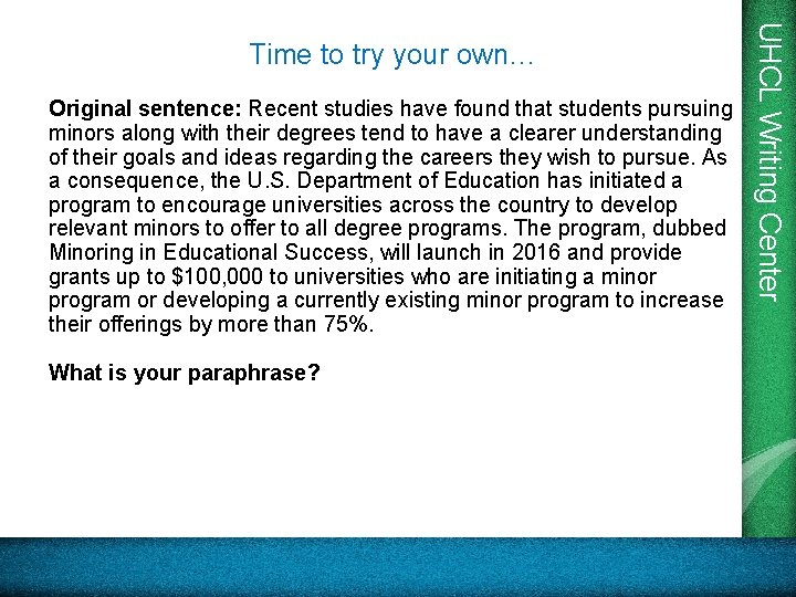 Original sentence: Recent studies have found that students pursuing minors along with their degrees