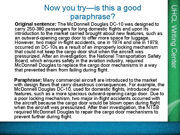 Original sentence: The Mc. Donnell Douglas DC-10 was designed to carry 250 -380 passengers