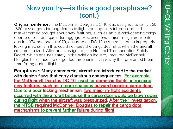 Original sentence: The Mc. Donnell Douglas DC-10 was designed to carry 250 -380 passengers