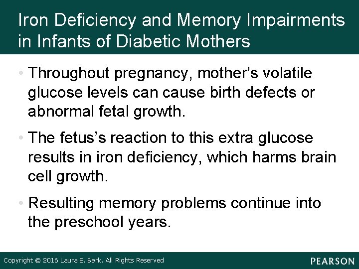 Iron Deficiency and Memory Impairments in Infants of Diabetic Mothers • Throughout pregnancy, mother’s