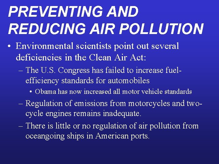 PREVENTING AND REDUCING AIR POLLUTION • Environmental scientists point out several deficiencies in the