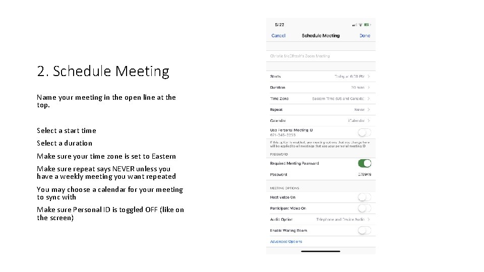 2. Schedule Meeting Name your meeting in the open line at the top. Select