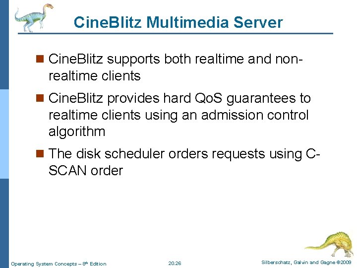 Cine. Blitz Multimedia Server n Cine. Blitz supports both realtime and non- realtime clients