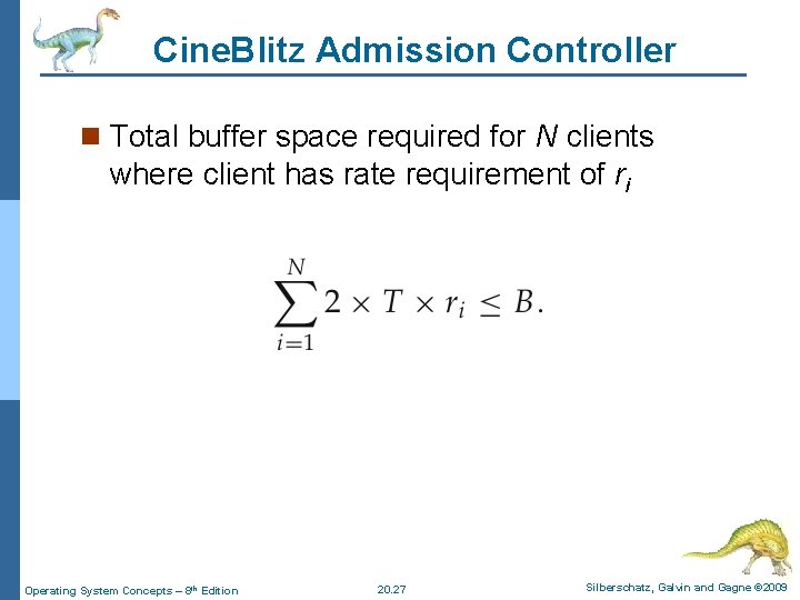 Cine. Blitz Admission Controller n Total buffer space required for N clients where client