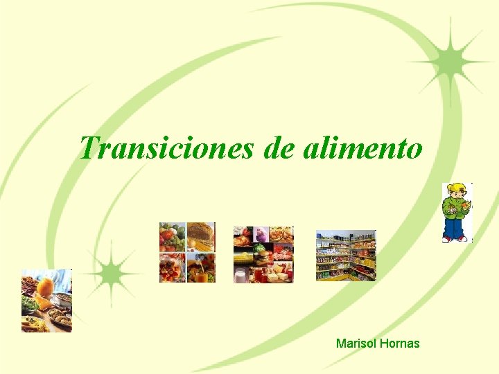 Transiciones de alimento Marisol Hornas 