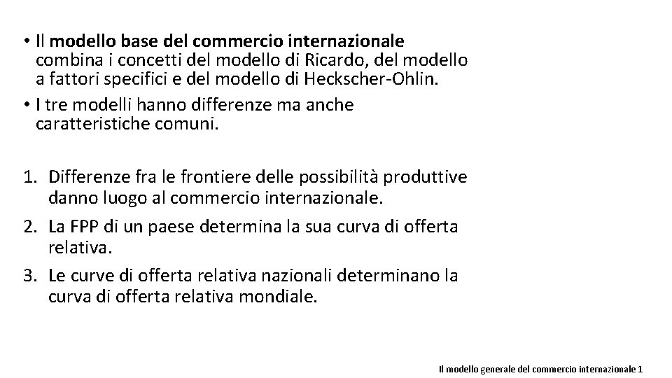  • Il modello base del commercio internazionale combina i concetti del modello di