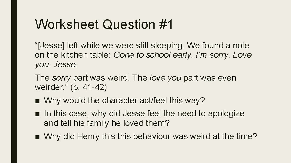 Worksheet Question #1 “[Jesse] left while we were still sleeping. We found a note