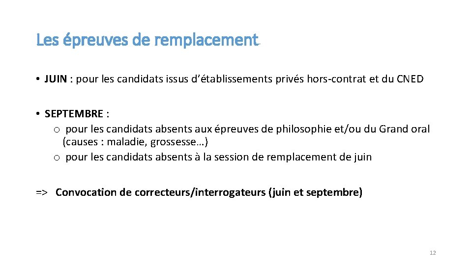 Les épreuves de remplacement • JUIN : pour les candidats issus d’établissements privés hors-contrat