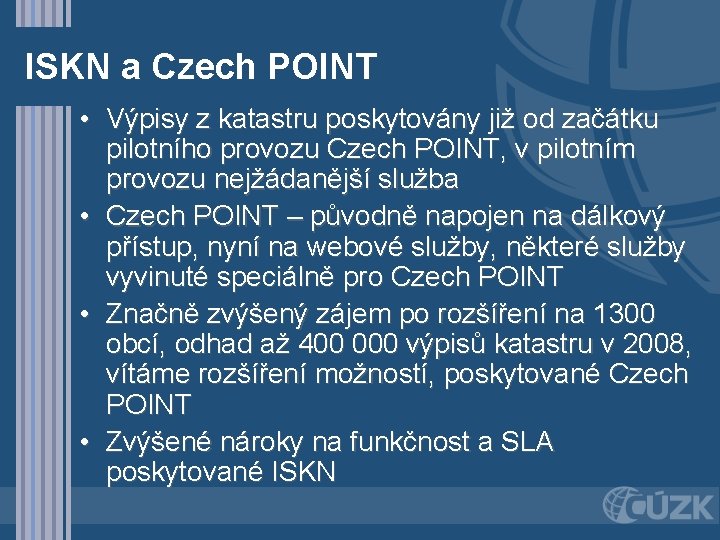 ISKN a Czech POINT • Výpisy z katastru poskytovány již od začátku pilotního provozu