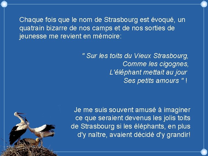 Chaque fois que le nom de Strasbourg est évoqué, un quatrain bizarre de nos