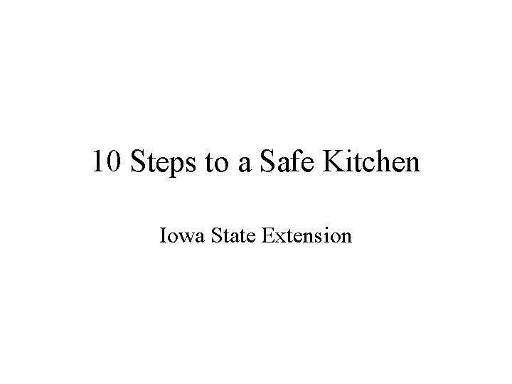10 Steps to a Safe Kitchen Iowa State Extension 