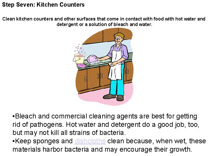 Step Seven: Kitchen Counters Clean kitchen counters and other surfaces that come in contact