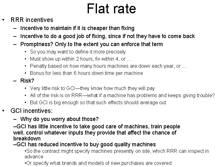  • RRR incentives Flat rate – Incentive to maintain if it is cheaper