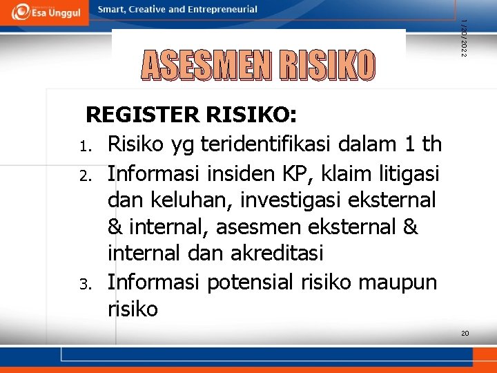 1/20/2022 ASESMEN RISIKO REGISTER RISIKO: 1. Risiko yg teridentifikasi dalam 1 th 2. Informasi