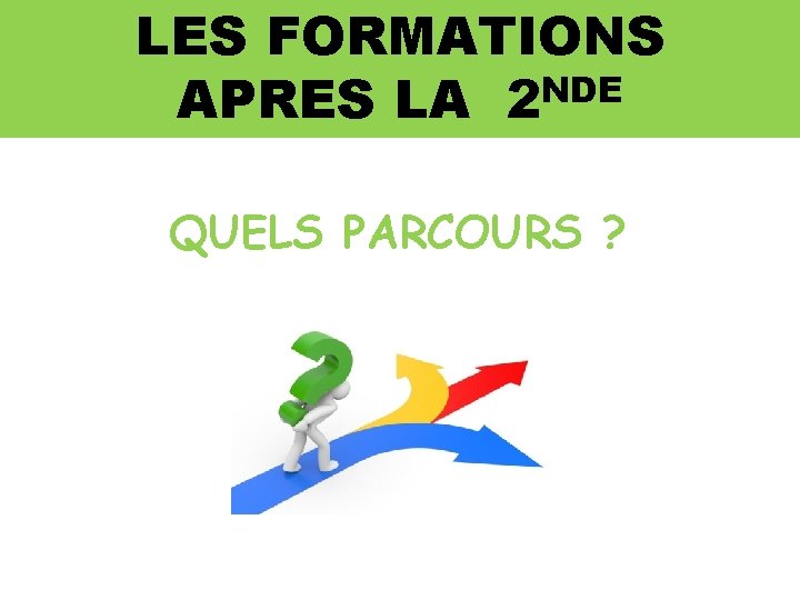 LES FORMATIONS NDE APRES LA 2 QUELS PARCOURS ? 