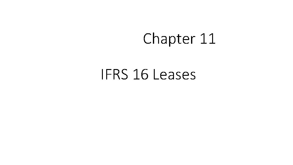 Chapter 11 IFRS 16 Leases 