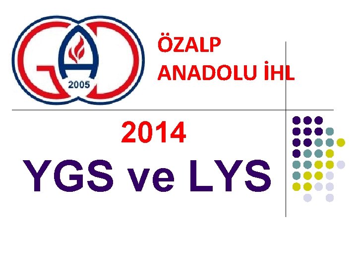 ÖZALP ANADOLU İHL 2014 YGS ve LYS 