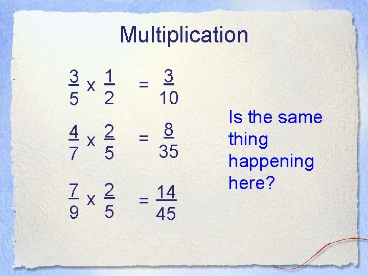 Multiplication 3 x 1 5 2 3 = 10 4 x 2 7 5