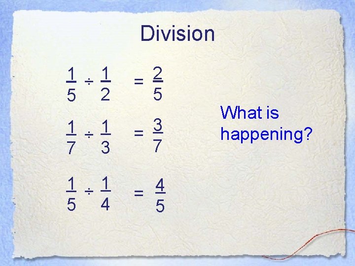 Division 1 ÷ 1 5 2 2 = 5 1 ÷ 1 7 3