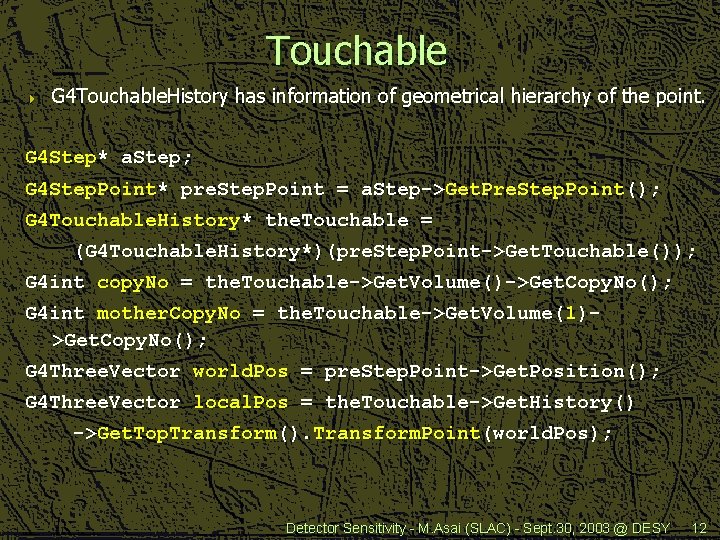 Touchable 4 G 4 Touchable. History has information of geometrical hierarchy of the point.