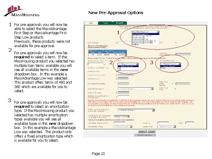 New Pre-Approval Options 1 2 3 For pre-approvals you will now be able to