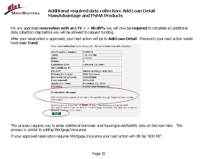 Additional required data collection: Add Loan Detail Mass. Advantage and FNMA Products For any