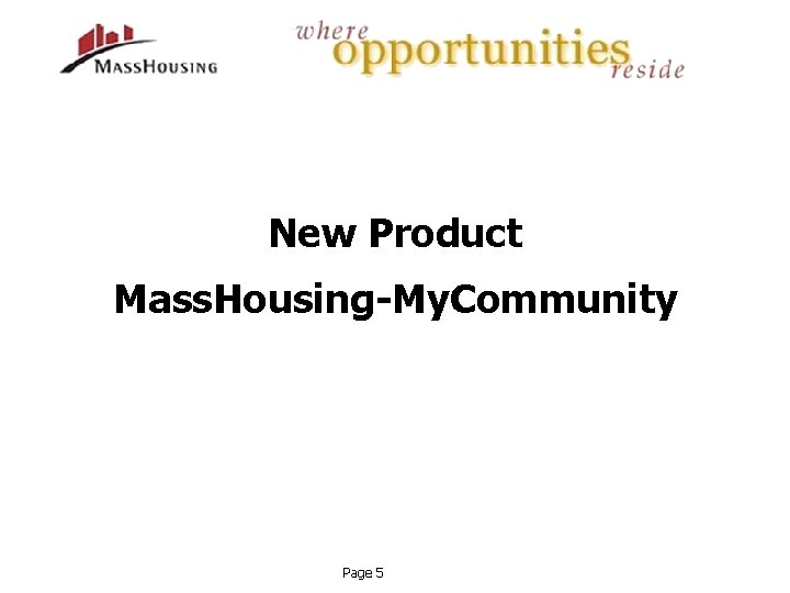 New Product Mass. Housing-My. Community Page 5 
