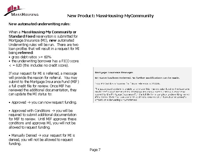 New Product: Mass. Housing-My. Community New automated underwriting rules: When a Mass. Housing-My Community
