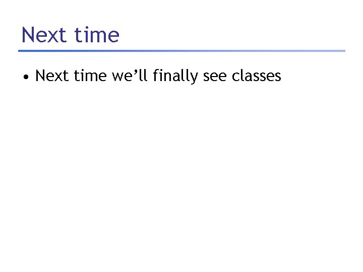 Recap form last time How to do for