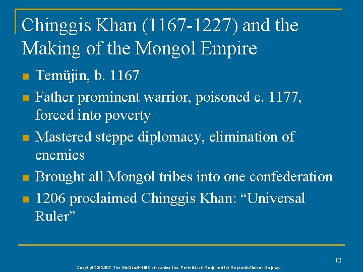 Chinggis Khan (1167 -1227) and the Making of the Mongol Empire n n n