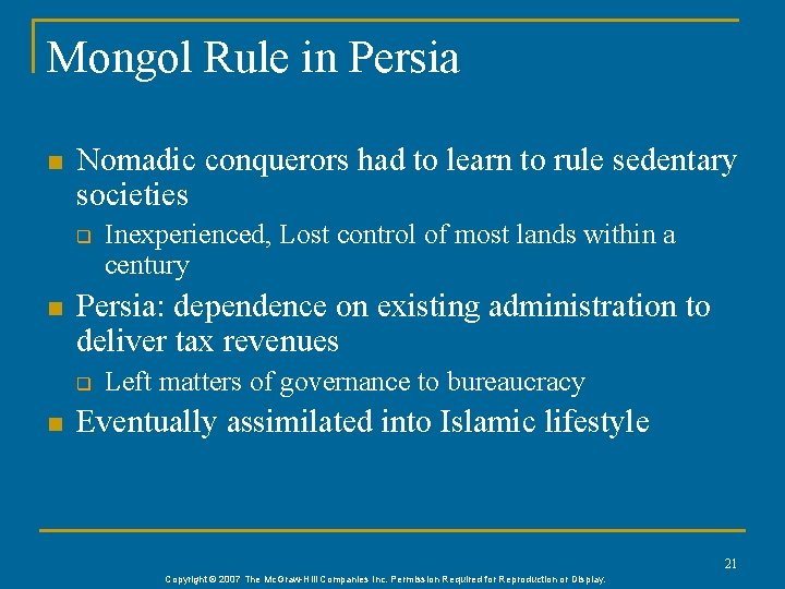 Mongol Rule in Persia n Nomadic conquerors had to learn to rule sedentary societies