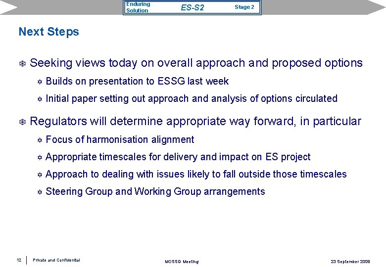 Enduring Solution ES-S 2 Stage 2 Next Steps T T 12 Seeking views today