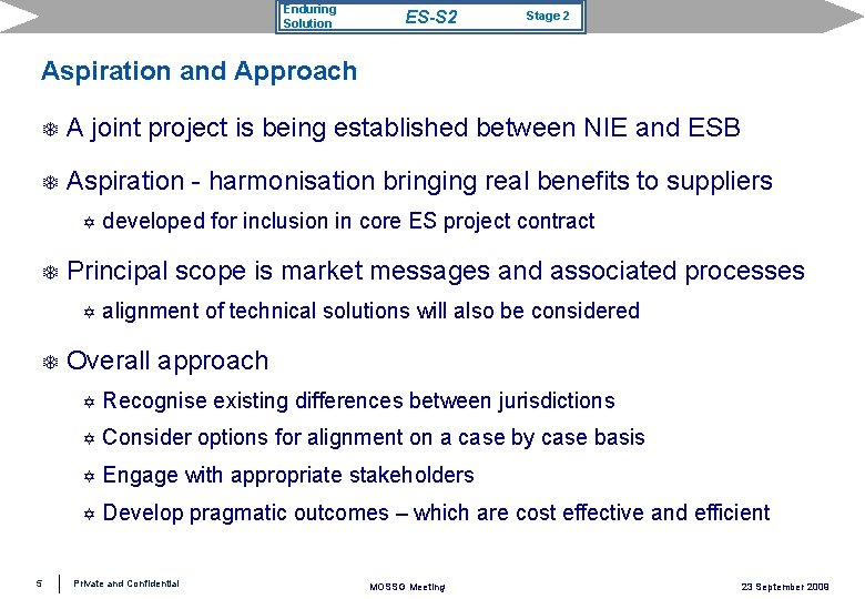 Enduring Solution ES-S 2 Stage 2 Aspiration and Approach T A joint project is