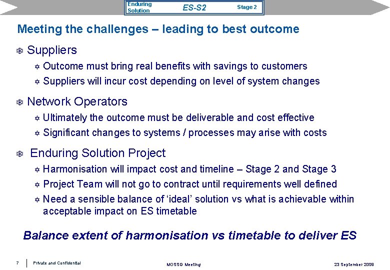 Enduring Solution ES-S 2 Stage 2 Meeting the challenges – leading to best outcome