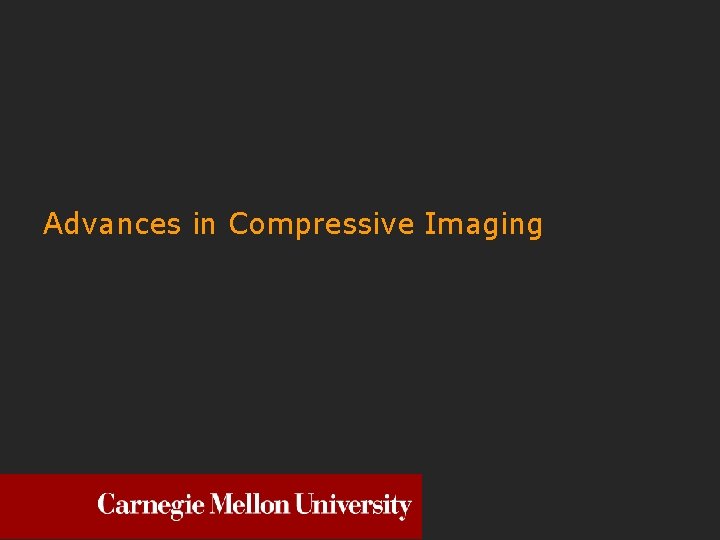 Advances in Compressive Imaging 