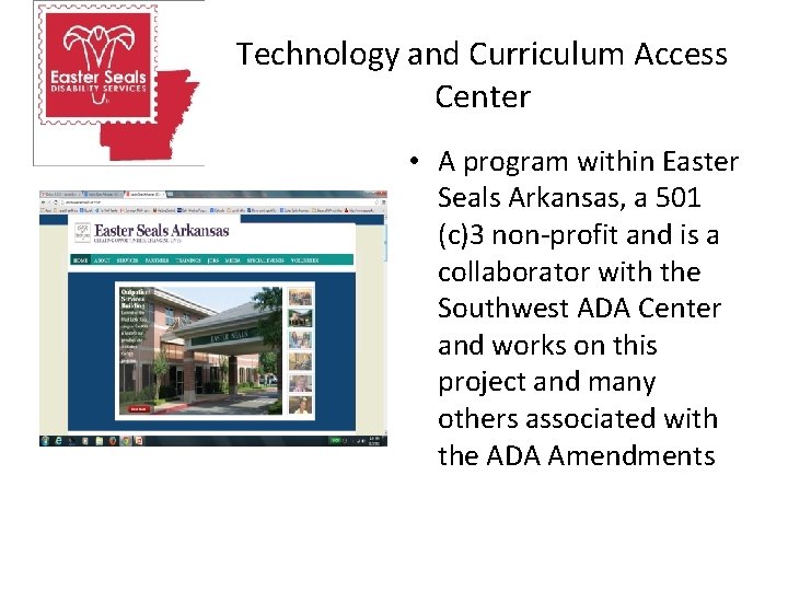 Technology and Curriculum Access Center • A program within Easter Seals Arkansas, a 501