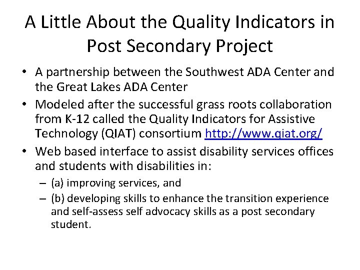 A Little About the Quality Indicators in Post Secondary Project • A partnership between