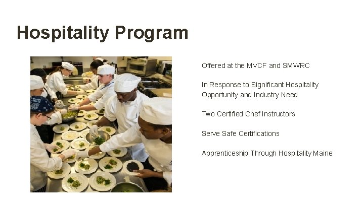Hospitality Program Offered at the MVCF and SMWRC In Response to Significant Hospitality Opportunity