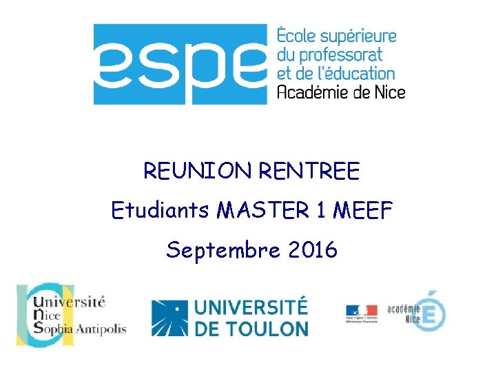 REUNION RENTREE Etudiants MASTER 1 MEEF Septembre 2016 