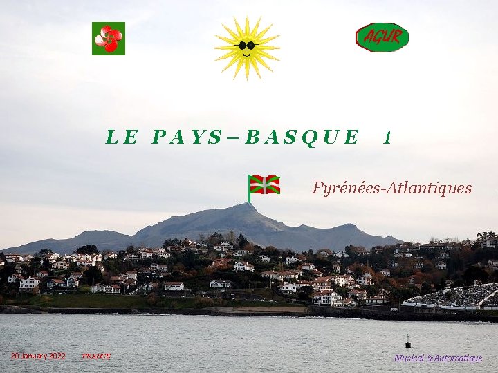 LE PAYS–BASQUE 1 Pyrénées-Atlantiques 20 January 2022 FRANCE Musical & Automatique 