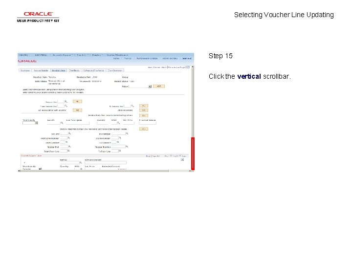 Selecting Voucher Line Updating Step 15 Click the vertical scrollbar. 