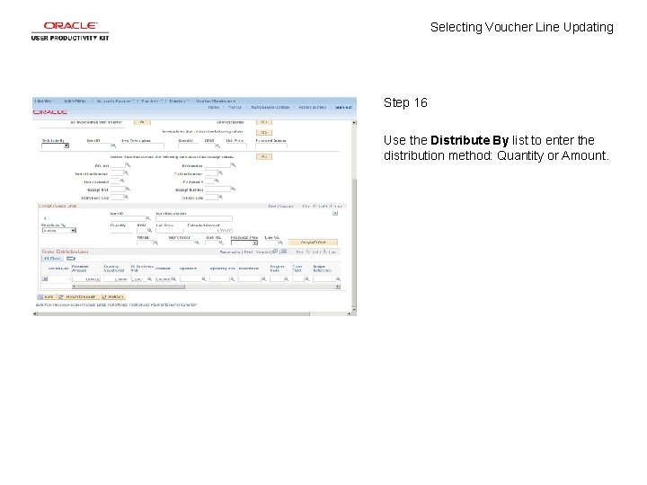 Selecting Voucher Line Updating Step 16 Use the Distribute By list to enter the