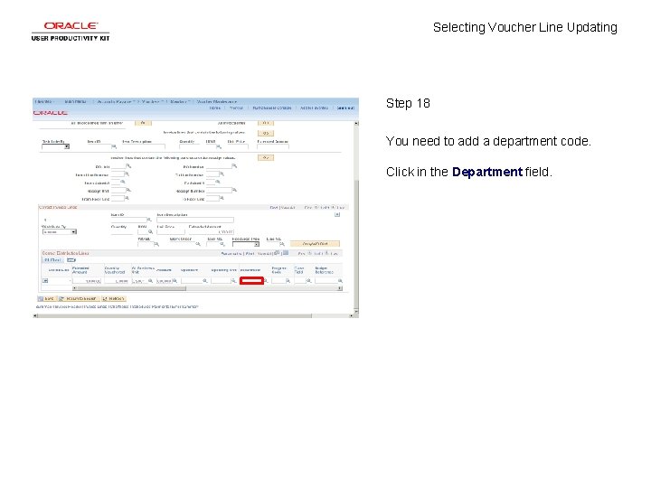 Selecting Voucher Line Updating Step 18 You need to add a department code. Click