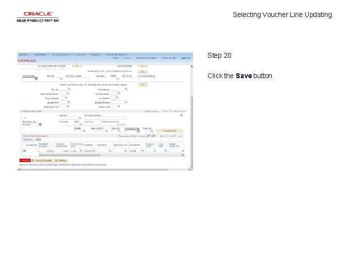 Selecting Voucher Line Updating Step 20 Click the Save button. 