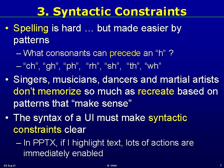 3. Syntactic Constraints • Spelling is hard … but made easier by patterns – 3. Syntactic Constraints • Spelling is hard … but made easier by patterns –