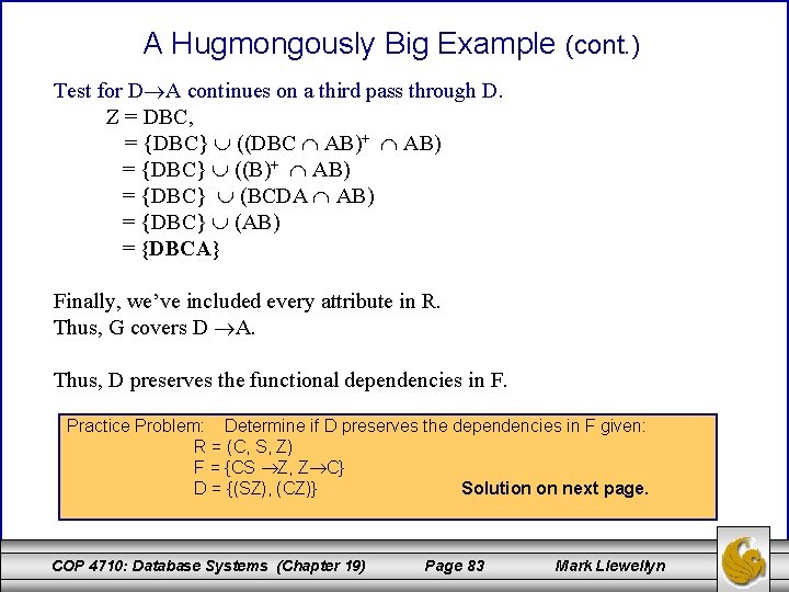A Hugmongously Big Example (cont. ) Test for D A continues on a third